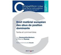 Droit Matériel Des Abus De Position Dominante - Textes Et Commentaires