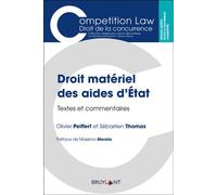 Droit matériel des aides d'État Textes et commentaires - Olivier Peiffert - Bruylant - broché - Etude