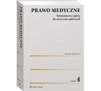 Droit médical Commentaires et gloses sur les décisions de justice - Mirosław Nesterowicz (Recht auf Polnisch)