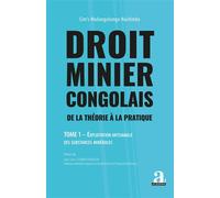 Droit minier congolais De la théorie à la pratique. Exploitation artisanale des substances minérales - Cim's Mulungulungu Nachinda - Academia Eds - broché - Etude
