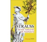 Droit naturel et histoire Léo Strauss (Auteur), Eric de Dampierre (Traduction), M. Nathan (Traduction)