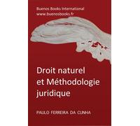 Droit Naturel Et Methodologie Juridique - Paulo Ferreira da Cunha - Buenos Books International - broché - Etude