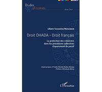 Droit Ohada - Droit Français - La Protection Des Créanciers Dans Les Procédures Collectives D'apurement Du Passif