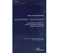 Droit Ohada - Droit Français - La Protection Des Créanciers Dans Les Procédures Collectives D'apurement Du Passif