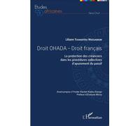Droit OHADA - Droit français La protection des créanciers dans les procédures collectives d'apurement du passif - Liliane Tchakoteu Messabiem - L'harmattan - broché - Etude