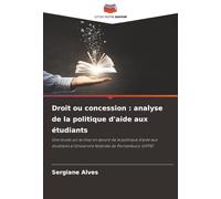 Droit ou concession : analyse de la politique d'aide aux étudiants: Une étude sur la mise en œuvre de la politique d'aide aux étudiants à l'Université fédérale de Pernambuco (UFPE)