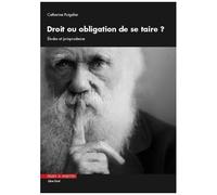 Droit Ou Obligation De Se Taire ? - Etudes Et Jurisprudence