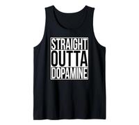 Droit Outta Dopamine Débardeur