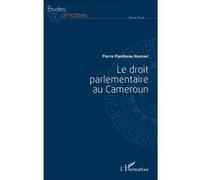 Droit parlementaire au Cameroun (Le)
