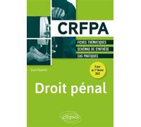Droit pénal À jour des lois du 22 décembre 2021 pour la confiance dans l'institution judiciaire et du 24 janvier 2022 relative à la responsabilité pénale et à la sécurité intérieure - Evan Raschel - E