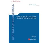 Droit pénal de la santé et de la sécurité au travail Laurent Gamet (Auteur)