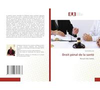 Droit pénal de la santé: Recueil des textes