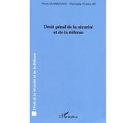 Droit pénal de la sécurité et de la défense - Christophe Tuaillon - L'harmattan - broché - Etude
