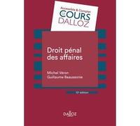 Droit pénal des affaires Michel Véron (Auteur), Guillaume Beaussonie (Auteur)