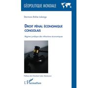 Droit pénal économique congolais Régime juridique des infractions économiques - Starmans Bofoe Lokangu - L'harmattan - broché - Etude