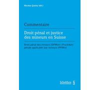 Droit Pénal Et Justice Des Mineurs En Suisse - Droit Pénal Des Mineurs (Dpmin), Proceédure Applicables Aux Mineurs (Ppmin)