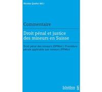 Droit penal et justice des mineurs en suisse QUELOZ N. (Auteur)