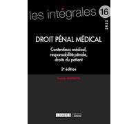 Droit pénal médical: Contentieux médical, responsabilité pénale, droits du patient (2022) (Volume 16)