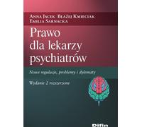 Droit pour les praticiens de la psychiatrie - Anna Jacek, Błażej Kmieciak, Emilia Sarnacka (Recht auf Polnisch)