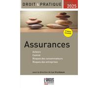 Droit & Pratique, Assurances 2024-2025 Acteurs, Contrat, Risques des consommateurs, Risques des entreprises - Luc Grynbaum - Argus De L'assurance - broché - Etude