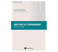 Droit privé de l'environnement - Mustapha Mekki - LexisNexis - broché - Etude