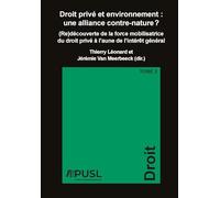 Droit privé et environnement : une alliance contre-nature ? Tome 2