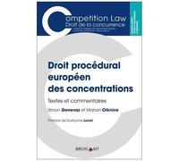Droit Procédural Européen Des Concentrations - Textes Et Commentaires