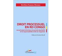 Droit processuel en RD Congo Les principes directeurs du procès équitable et la responsabilité civile du magistrat - Boniface Kabanda Matanda - L'harmattan - broché - Etude