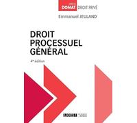 DROIT PROCESSUEL GENERAL - 4EME EDITION