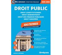 Droit public - 100 fiches (Catégories A et B - Édition 2025-2026) Droit constitutionnel - Droit administratif - Droit des finances publiques - Droit européen - Ludovic Lestideau - Studyrama Eds - broc
