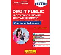 Droit public - Droit constitutionnel - Droit administratif: Concours 2019-2020 - Fonction publique - Catégories A et B