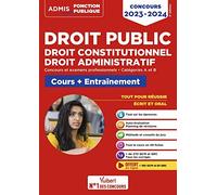Droit public - Droit constitutionnel - Droit administratif - Cours et entraînement - Catégories A et B: Concours 2023-2024