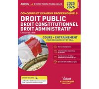 Droit public - Droit constitutionnel - Droit administratif - Cours et entraînement - Catégories A et B Concours 2025-2026 - Olivier Bellégo - Vuibert - broché - Scolaire / Universitaire