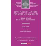 Droit public et doctrine publiciste au Royaume-Uni: Regard critique sur un objet à (re)construire (180)