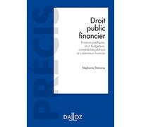 Droit public financier: Finances publiques, droit budgétaire, comptabilité publique et contentieux financier