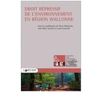 Droit Répressif De L'environnement En Région Wallonne