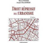 Droit repressif de l'urbanisme, 2e ed. Robert Fossier (Auteur)