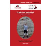 Droit(s) du Basket-ball Actes du colloque du Marathon du Droit de Pau - 24 mars 2022 - Dimitri Lohrer - Epitoge - broché - Etude