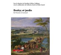 Droit(s) et jardin De l'humain à l'universel - Catherine Aurérin - Mare & Martin - broché - Etude