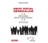 Droit social sénégalais: Droit du travail droit de la protection sociale