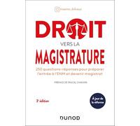 Droit Vers La Magistrature - 250 Questions-Réponses Pour Préparer L'enm Et Devenir Magistrat