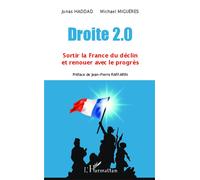 Droite 2.0 Sortir la France du déclin et renouer avec le progrès - Jonas Haddad - L'harmattan - broché - Essai