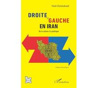 Droite et Gauche en Iran: De la culture à la politique