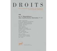Droits 2006, n° 44: La Ve République : des institutions libérales ? (2)