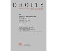 Droits 2007, n° 46 Pensées et pratiques de la guerre - Collectif - Puf - broché - Etude