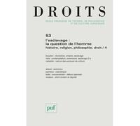 Droits 2011, n° 53 L'esclavage : la question de l'homme / 4 - Collectif - Puf - broché - Revue