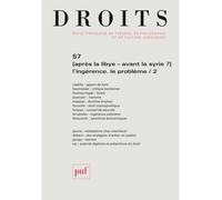 Droits 2013, n° 57 Après la Libye - avant la Syrie ? L'ingérence. Le problème / 2 - Collectif - Puf - broché - Revue