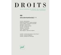 Droits 2013, n° 58 Sécularisation(s) - I - Sécularisation - Collectif - Puf - broché - Etude