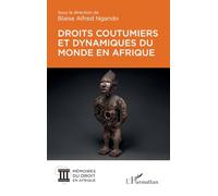Droits coutumiers et dynamiques du monde en Afrique
