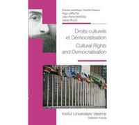 Droits culturels et démocratisation - cultural rights and democratisation Xabier Irujo (Edité par), Jean-Pierre Massias (Edité par), Iñigo Urrutia (Edité par), massias j.-p. Irujo x. (Auteur)